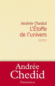 L'Etoffe de l'univers, Andrée Chedid