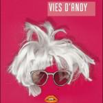 Coup de coeur pour Vies d’Andy de Philippe Lafitte
