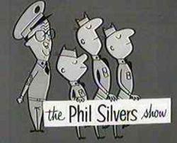The Phil Silvers Show / You’ll Never Get Rich