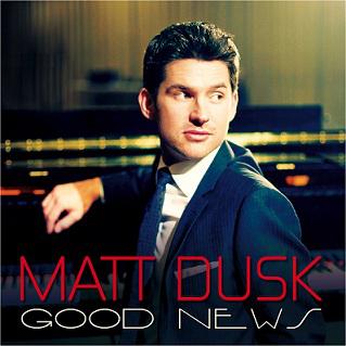 Matt Dusk Good News