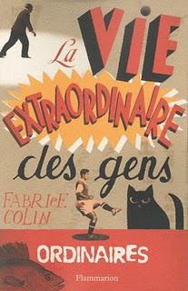La vie extraordinaire des gens ordinaires @ Fabrice Colin