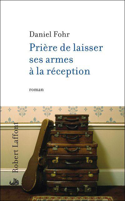 Prière de laisser ses armes à la réception par Daniel Fohr