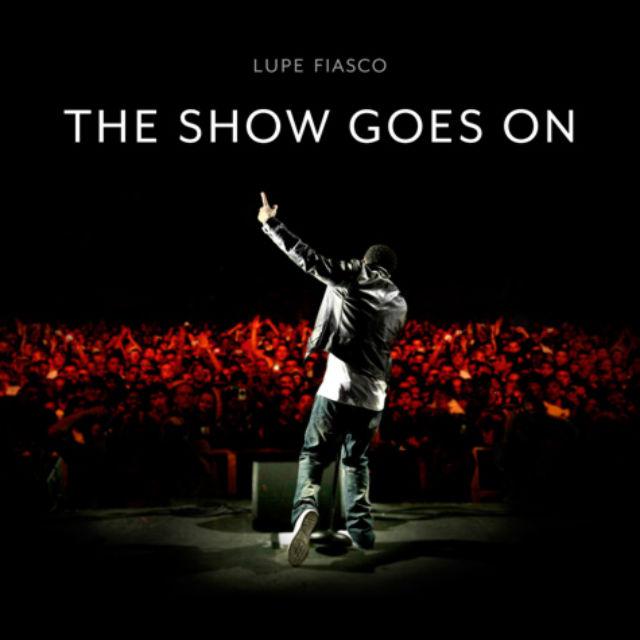 LUPE FIASCO – The Show Goes On [MP3]