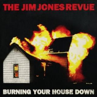 Chronique de disque pour POPnews, Burning Your House Down par The Jim Jones Revue