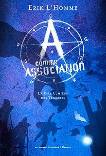 A comme Association, tome 1 : La pâle lumière des ténèbres