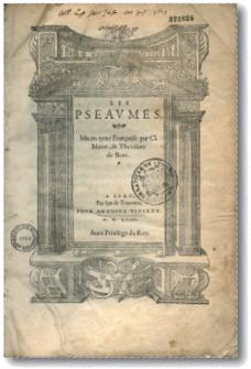 Le chant de David Les pseaumes mis en ryme françoise par Cl. Marot & Theodore de Beze.