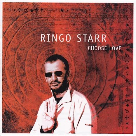 Ringo Starr-Choose Love-2005