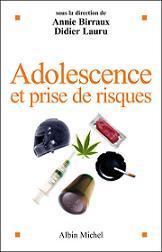 Adolescence et prise de risques Adolescence et prise de risques