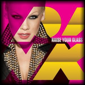 Pink – ‘Raise Your Glass’