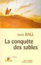 La conquête des sables - David Ball