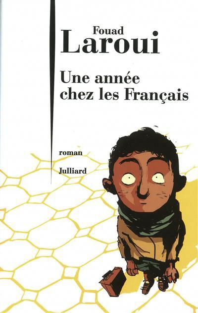 « Une année chez les Français » de Fouad Laroui, chez Julliard (critique)