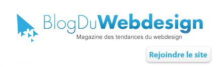 Blog Du Webdesign - Tendance Web, Magazine WebDesign, Projets Web, Actualité Graphique et Tendance Blog Du Webdesign - Tendance Web, Magazine WebDesign, Projets Web, Actualité Graphique et Tendance
