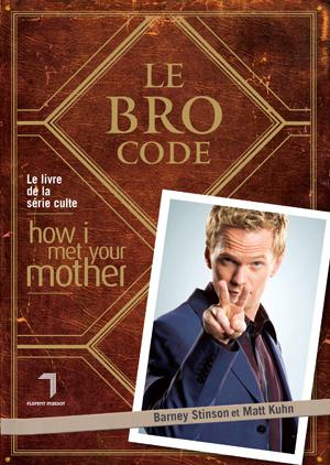 HIMYM : Le Bro Code, c'est pas un broman !