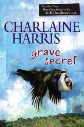 Charlaine HARRIS - Grave Secret : 5,5/10