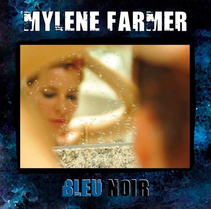 Mylène Farmer • Bleu Noir (tracklisting complète de l'album)