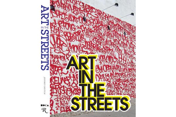 ART IN THE STREETS BOOK BY JEFFREY DEITCH