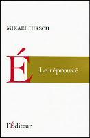 Le Réprouvé de Mikaël Hirsch