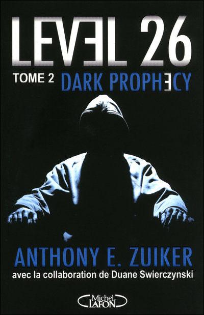 LEVEL 26 (Tome 2), DARK PROPHECY, d'Anthony E.ZUIKER