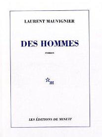 Des hommes; Laurent mauvignier