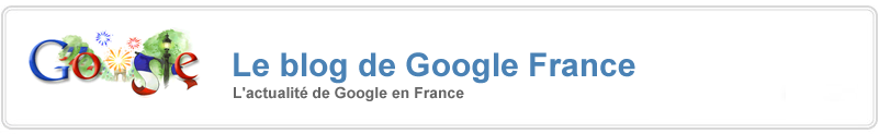 france blog header full Google France ouvre son blog…