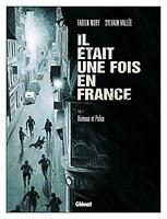 Il était une fois en France de Fabien Noury et Sylvain Vallée, la BD du mercredi