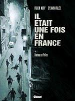 Il était une fois en France de Fabien Noury et Sylvain Vallée, la BD du mercredi