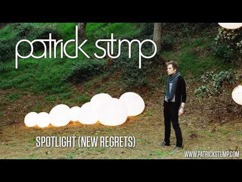 0 Patrick Stump   Spotlight (New Regrets) 