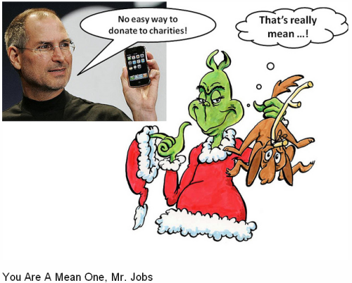 You Are A Mean One, Mr. Jobs Apple et les dons via Iphone – pas si simple