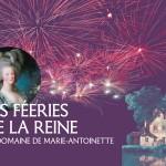 les fééries de la reine Les Féeries de la Reine : samedi 11 et dimanche 12 décembre à 18h30 ,Hameau de la Reine