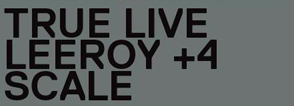 Concours – True Live / Leeroy / Scale