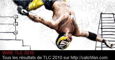 Resultats TLC 2010 Les résultats des TLC 2010 sur catchfan.com