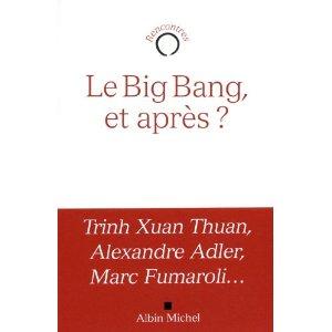 Bang, après Alexandre Adler, Marc Fumaroli, Trinh Xuan Thuan...