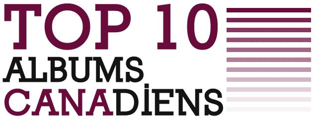 TOP 10 2010 Top 10 albums canadiens de 2010