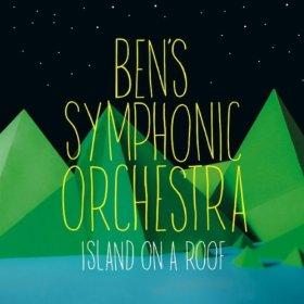 Ben’s Symphonic Orchestra - Island On A Roof (2010)