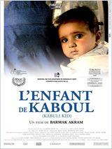 L'Enfant de Kaboul de Barmak Akram (Drame afghan, 2008)