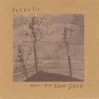 Rachel’s ‘ Music For Egon Schiele