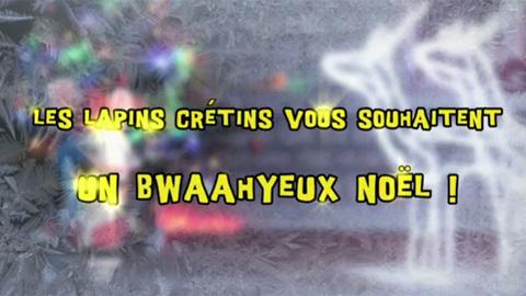 Les Lapins Crétins ... aussi ... nous souhaite un Joyeux Noël Les Lapins Crétins ... aussi ... nous souhaite un Joyeux Noël