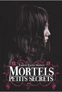 Mortels Petits Secrets la série - Laurie Faria Stolarz