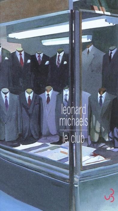 Le club, Leonard Michaels, traduit de l'américain par Céline Leroy, éditions Bourgois