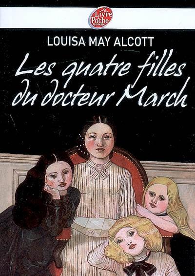 Louisa May Alcott - Les quatre filles du docteur March Louisa May Alcott - Les quatre filles du docteur March