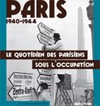 Paris 1940 – 1944, le quotidien des Parisiens sous « l’occupation » au réfectoire des Cordeliers jusqu’au 9 janvier 2011