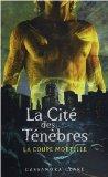 La cité des ténèbres, Tome 1 : La coupe mortelle par Cassandra Clare