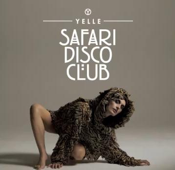 Yelle • Safari Disco Club
