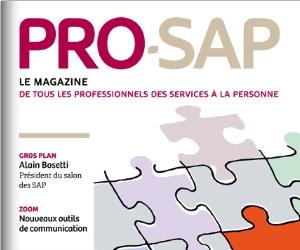 PRO-SAP, premier magasine professionnel dédié	 aux services à la personne