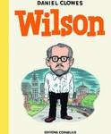 Wilson Daniel Clowes | EDITIONS CORNELIUS