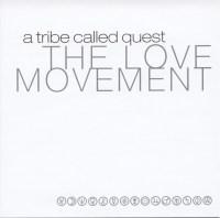 A Tribe Called Quest ‘ The Love Movement