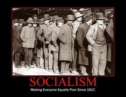 Socialism : making everybody equally poor since 1917 Socialism : making everybody equally poor since 1917
