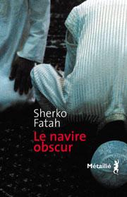 Le navire obscur par Sherko Fatah Le navire obscur par Sherko Fatah