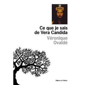Ce que je sais de Véra Candida Ce_que_je_sais_de_V_ra_Candida_V_ronique_Ovald_