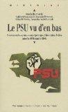 Le PSU vu d’en bas : Réseaux sociaux, politique, laboratoire d’idées (années 1950-années 1980)